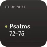 The small Up next widget: Psalms 72–75.